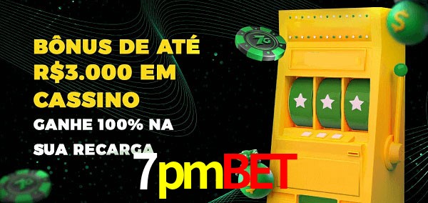 7pmbet melhor bônus de depósito